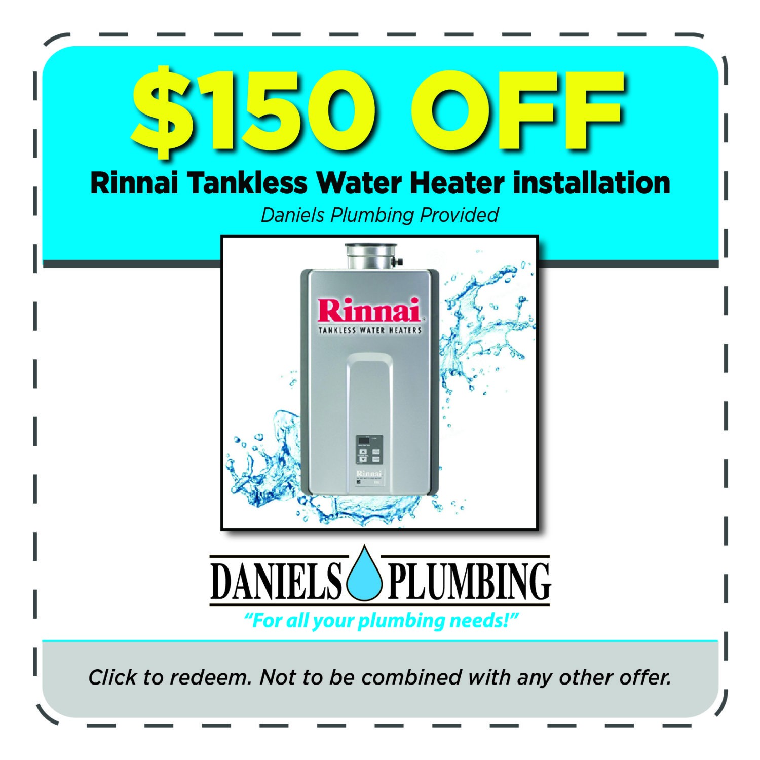 22-2 1124 Daniel's Plumbing Coupons - $150 Off Rinnai Tankless Water Heater-03